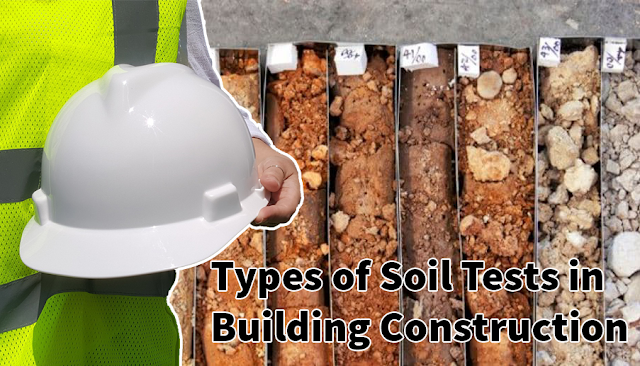 Types of Soil Tests in Building Construction [Article, DWG]