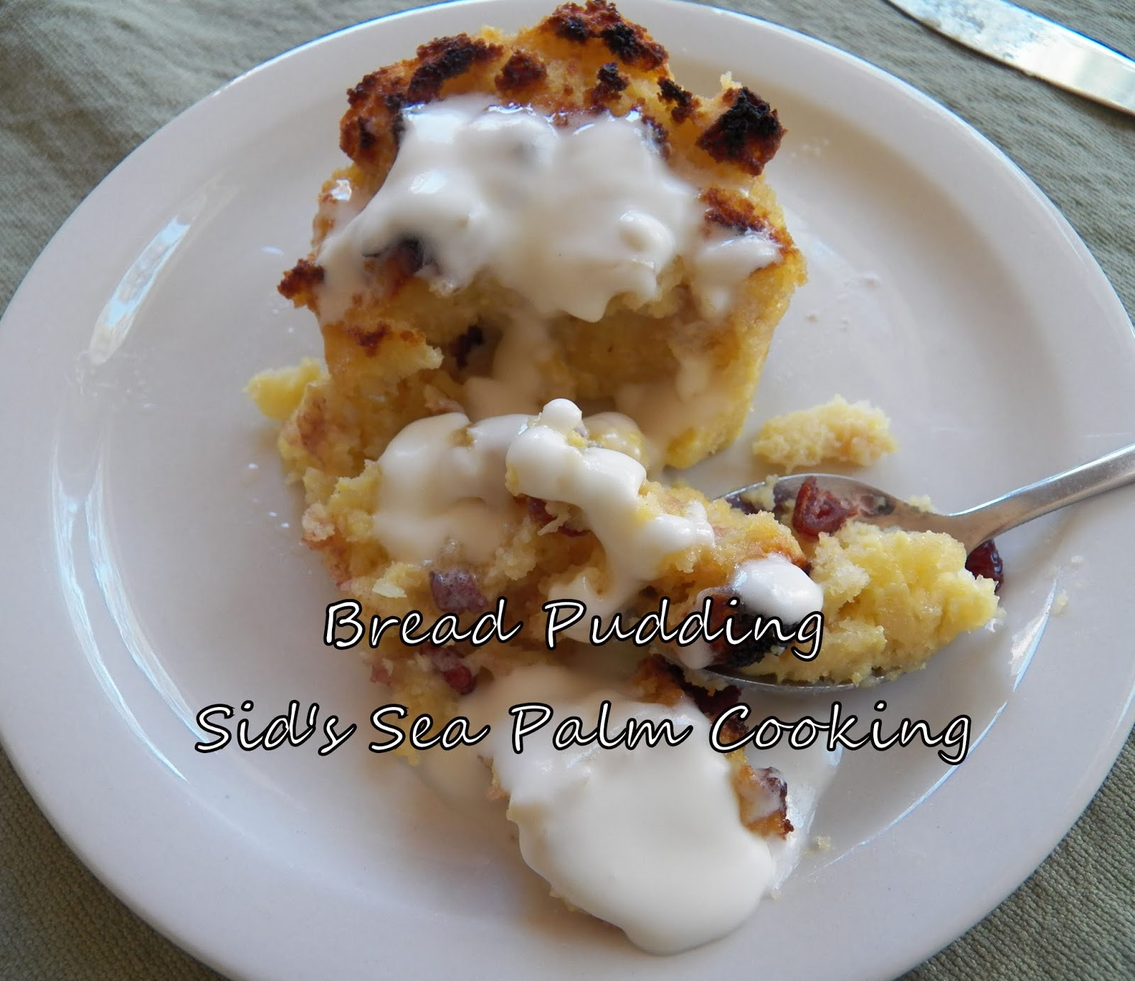 Bread Pudding (and Beer Bread recipe) Sid's Sea Palm Cooking