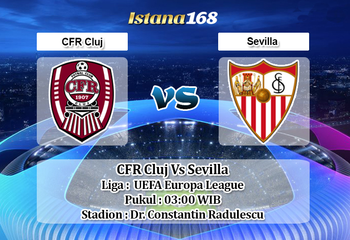 Prediksi Bola Akurat Istana168 CFR Cluj vs Sevilla 21 Februari 2020