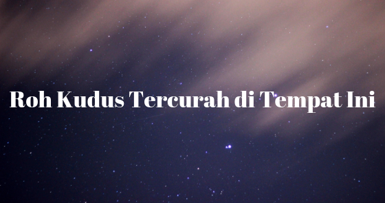 Lirik Dan Kunci Lagu Roh Kudus Tercurah Di Tempat Ini D Lagu Rohani Kristen