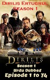 Dirilis Ertugrul Season 1 Episode 1 to 74 in Urdu Dubbed