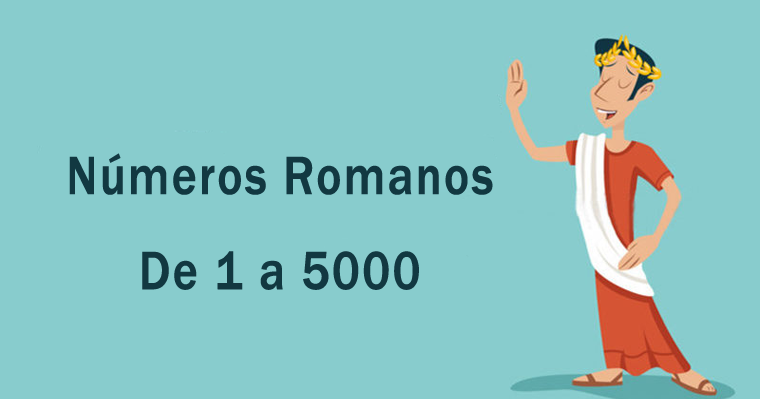 Numeros Romanos De 1 A 5000 Matematica Genial