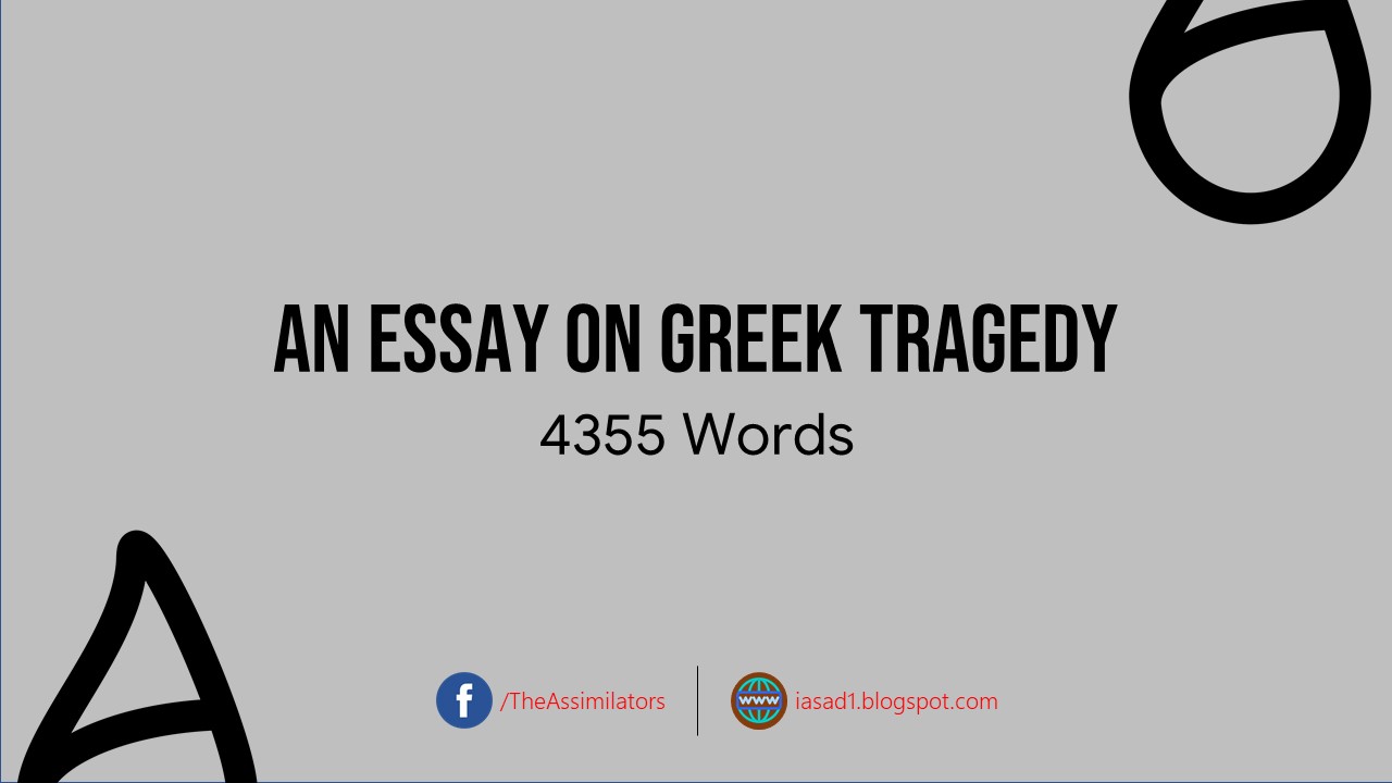 A Critical Essay on the Aristotelian Concept of Greek Tragedy (4355