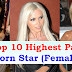 Top 10 Highest Paid Porn Star (Female)