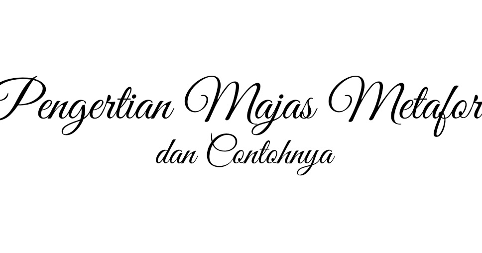 Definisi Dan Contoh Majas Metafora Teori Matematika Definisi Dan Contoh Majas Metafora Teori Matematika