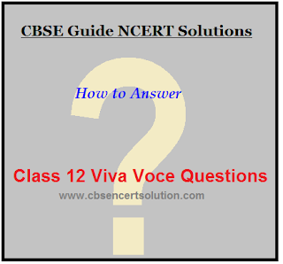 Viva Questions with Answers asked in Class 12 Physics, Chemistry, Biology Practical Examinations and Project img