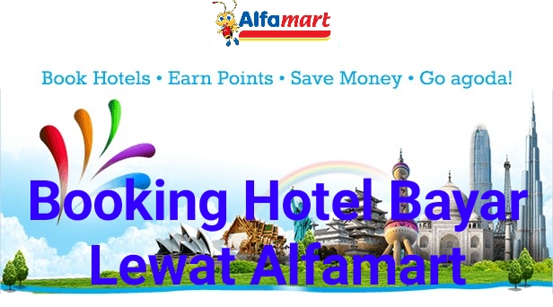 Cara Booking Hotel Di Agoda Dengan Pembayaran Melalui Alfamart Tips Internet Qidoenx Blog