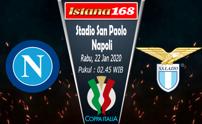 Prediksi Bola Akurat Istana168 Napoli vs Lazio 22 Januari 2020