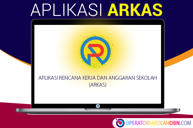 Download Arkas Versi 3 01 Dana Bos Tahun Anggaran 2021 Operatorsekolahdbn Com Informasi Pendidikan Indonesia