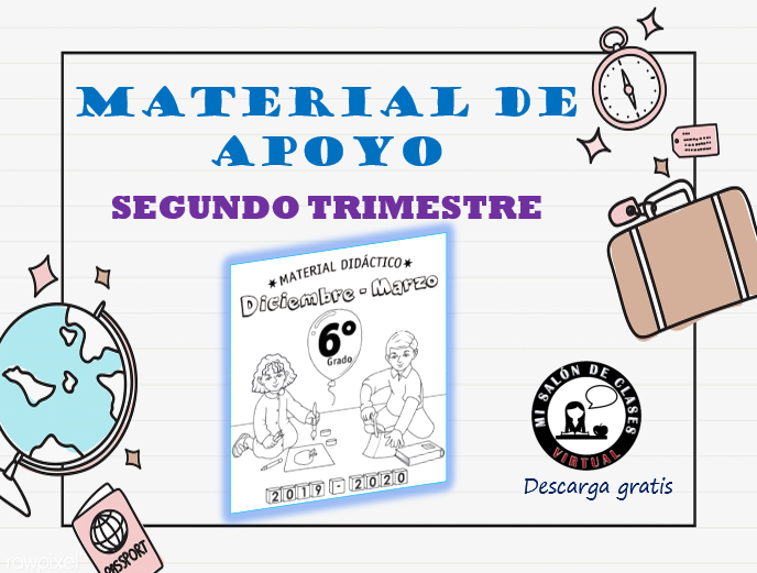 MATERIAL DE APOYO DEL 2DO. TRIMESTRE (DICIEMBRE A MARZO) PARA SEXTO