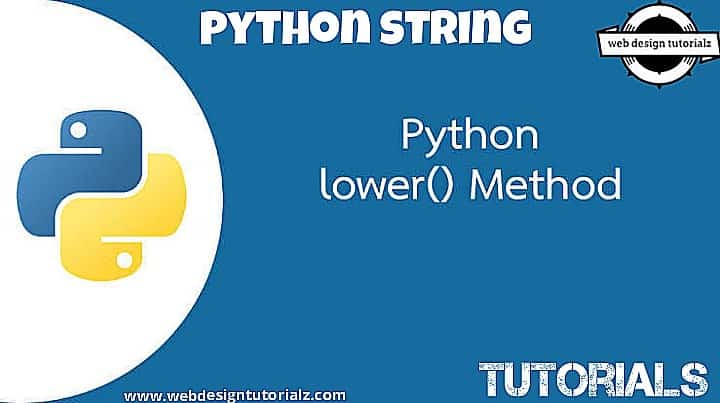 Python String lower() Method - WebDesignTutorialz