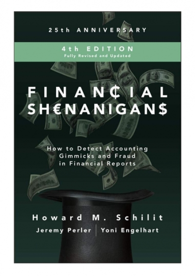 Financial Shenanigans: How to Detect Accounting Gimmicks & Fraud in Financial Reports Financial Shenanigans: How to Detect Accounting Gimmicks & Fraud in Financial Reports