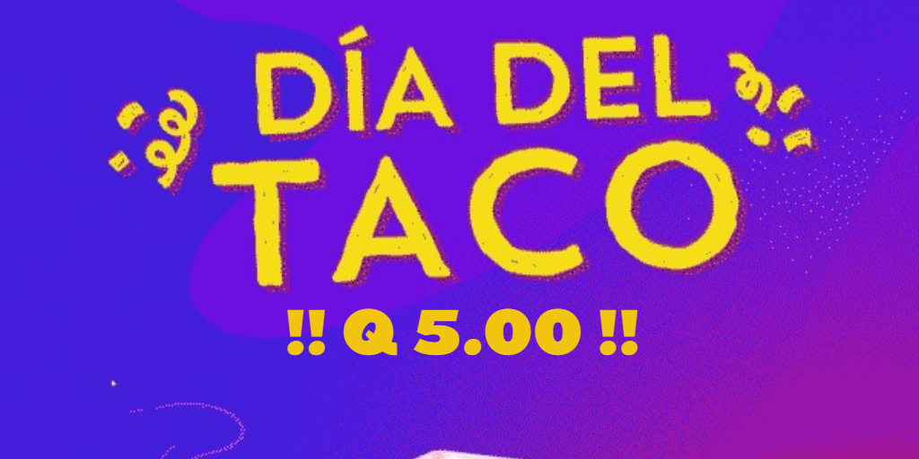 Taco Bell Celebra El Dia Internacional Del Taco Alrededor Del Mundo Puntoguate Com