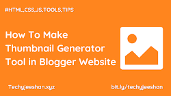 How To Make Thumbnail Generator Tool in Blogger Website 