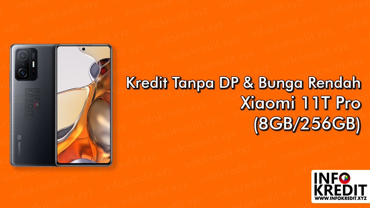 Kredit HP Xiaomi 11T Pro