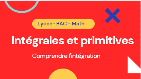 integrales-et-primimitives-lycee-bac