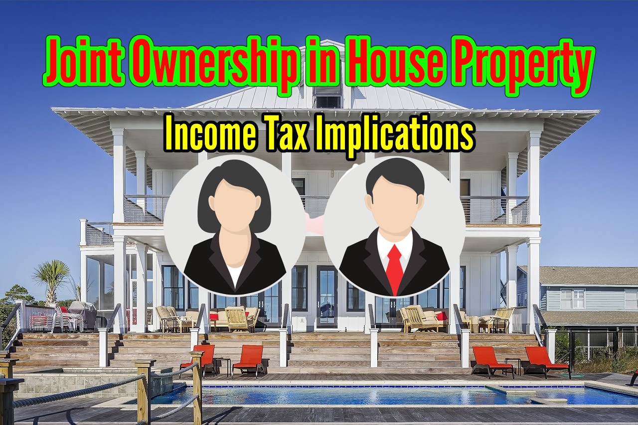 joint-ownership-in-house-property-income-tax-implications