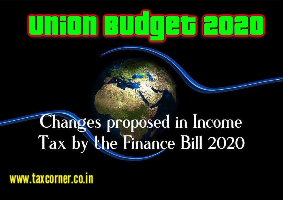 Changes proposed in Tax by the Finance Bill 2020