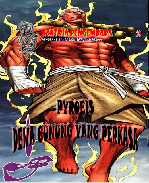 GERBANG NAGA HARIMAU: PYROEIS DEWA GUNUNG YANG PERKASA (Chapter 39)