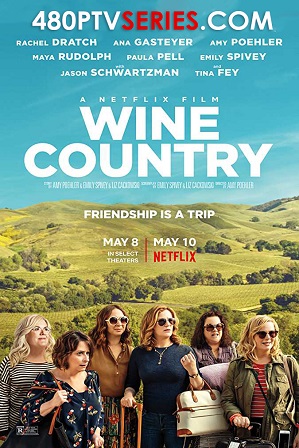 Watch Online Free Wine Country (2019) Full Hindi Dual Audio Movie Download 480p 720p Web-DL