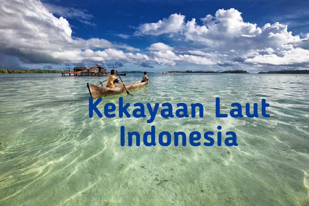 Maju Bersama Laut Indonesia Sebagai Masa Depan Bangsa
