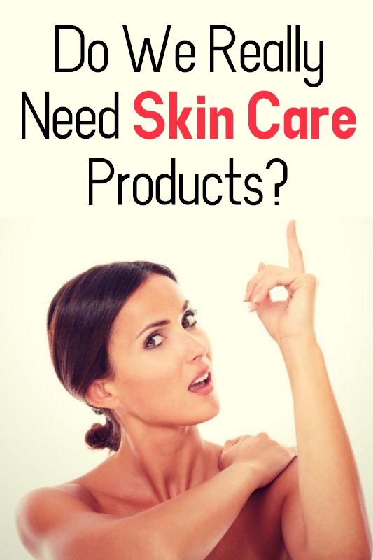 Do We Really Need Skin Care Products? Charlotte Moore