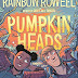 Recensione: Pumpkinheads di Rainbow Rowell e Faith Erin Hicks