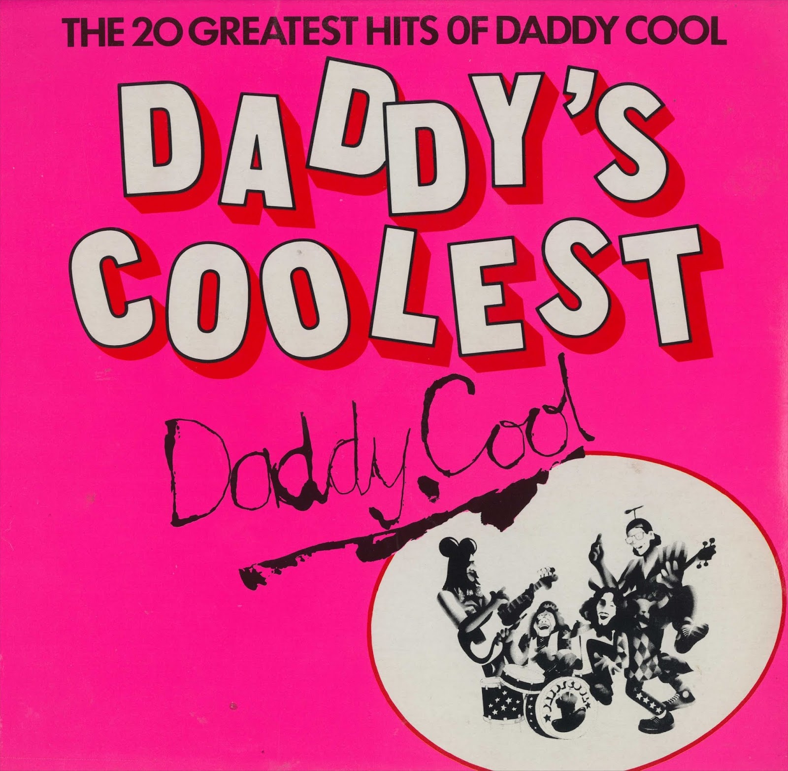 Hell s greatest dad кимико. Daddy cool. Daddy Daddy cool. Daddy cool перевод. Chilly Greatest Hits.