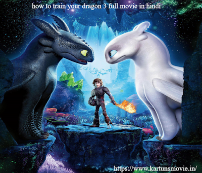 How to Train your dragon 3 full movie in Hindi