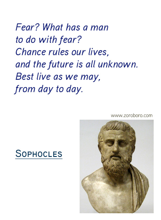 Sophocles Quotes. Sophocles Character Quotes, Sophocles Failure Quotes, Sophocles Mistakes Quotes, Sophocles Pride Quotes, Sophocles Fear Quotes, & Sophocles Life Quotes. Sophocles Philosophy