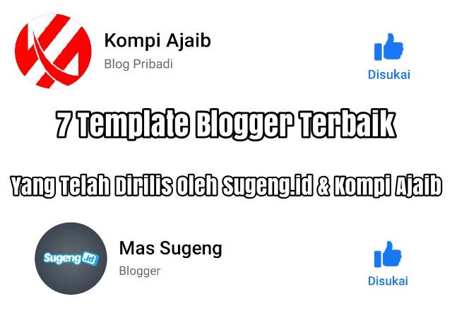 7 Template Blogger Terbaik Yang Telah Dirilis Oleh Sugeng.id & Kompi Ajaib 7 Template Blogger Terbaik Yang Telah Dirilis Oleh Sugeng.id & Kompi Ajaib