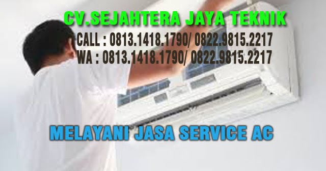 Service Ac 24 Jam Online Kelapa Gading Timur Telp Or Wa 0813 1418 1790 0822 9815 2217 Kelapa Gading Jakarta Utara Cv Sejahtera Jaya Teknik Cv Sejahtera Jaya Teknik Jasa