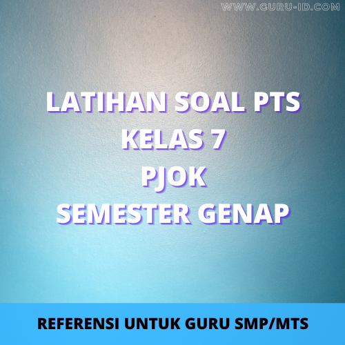 Soal Pts Pjok Kelas 7 Semester 2 Tahun 2021 Info Pendidikan Terbaru