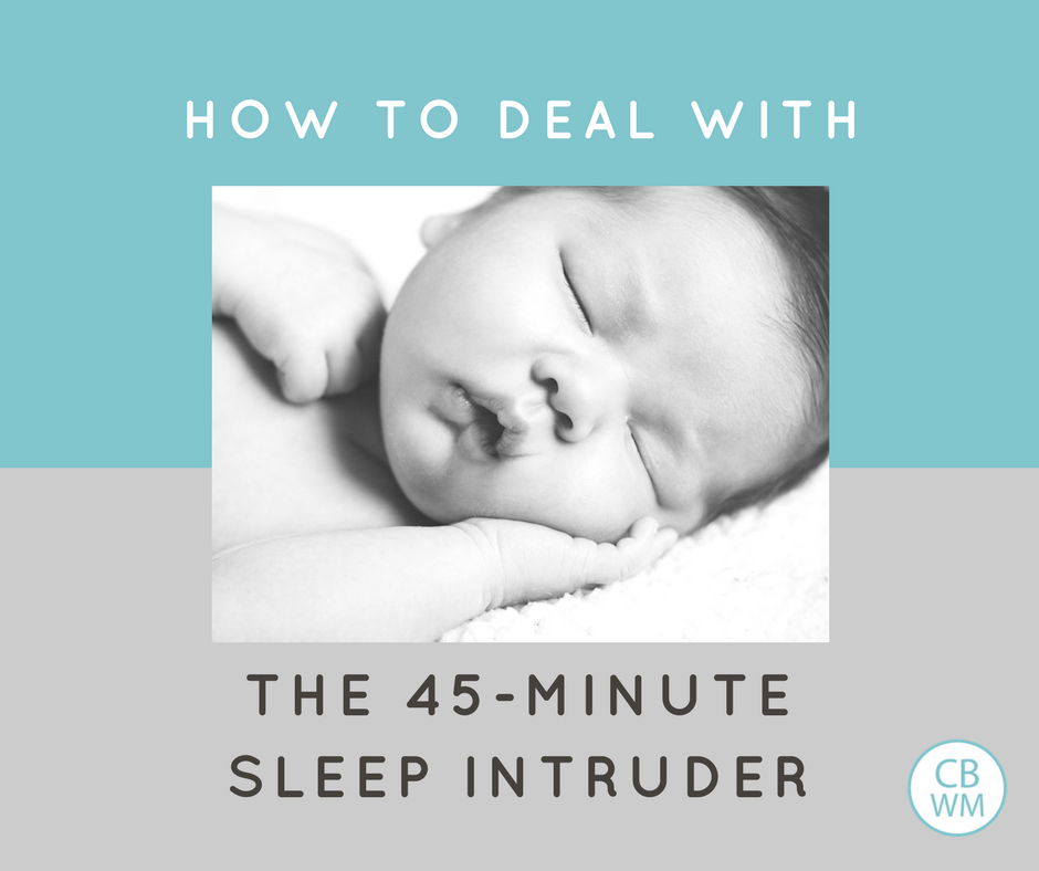 How to Deal with the 45Minute Intruder Chronicles of a Babywise Mom