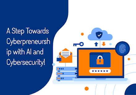 A Step Towards Cyberpreneurship with AI and Cybersecurity!