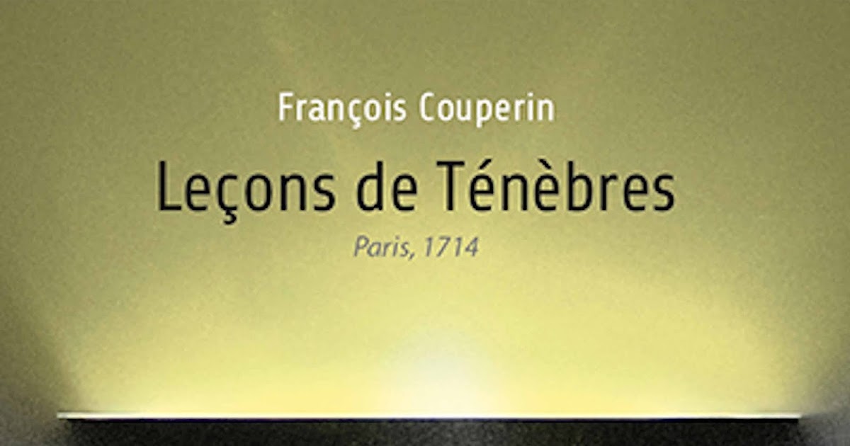 Diabolus In Musica (2496) Couperin Leçons de ténèbres Les