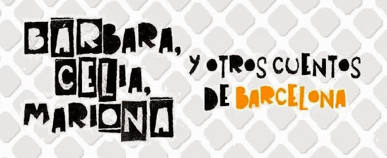 Bárbara, Celia, Mariona y otros cuentos de Barcelona