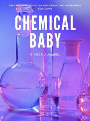 Novel Chemical Baby Karya Riveca Jamil Full Episode