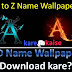 My Name ka Wallpaper Download kaise kare aur banaye?