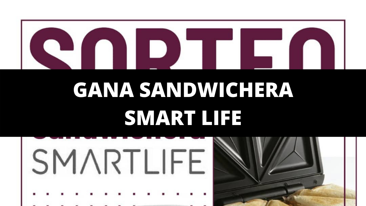 Gana una Sandwichera Smart Life