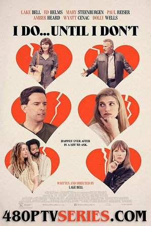I Do... Until I Don't (2017) 250MB Full Hindi Dual Audio Movie Download 480p WebRip Free Watch Online Full Movie Download Worldfree4u 9xmovies I Do... Until I Don't (2017) 250MB Full Hindi Dual Audio Movie Download 480p WebRip Free Watch Online Full Movie Download Worldfree4u 9xmovies