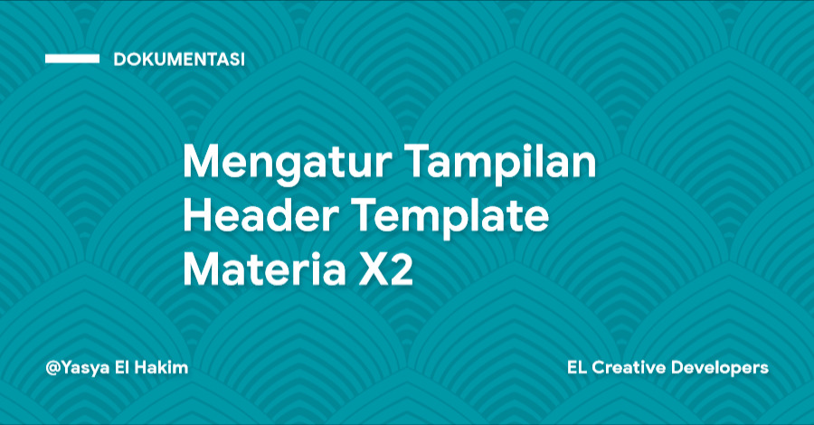 Mengatur Tampilan Header Template Materia X2 Mengatur Tampilan Header Template Materia X2