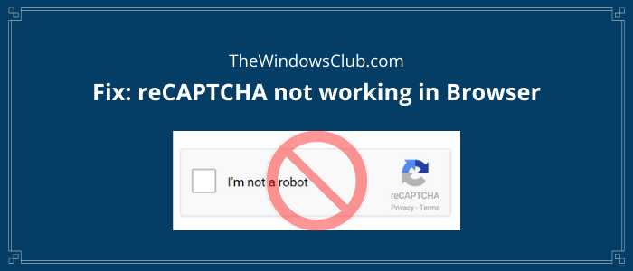 Исправить reCAPTCHA, не работающую в браузере