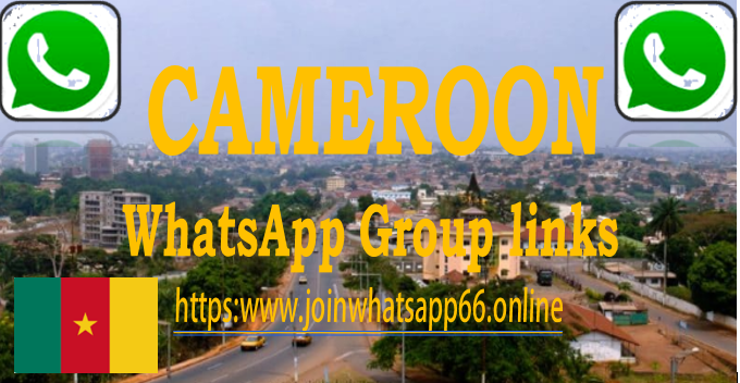 Join Cameroon WhatsApp group links 2022
