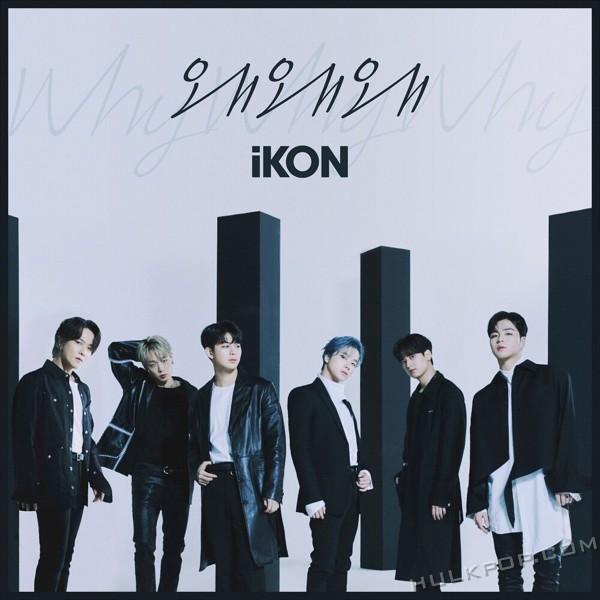 iKON – Why Why Why – Single