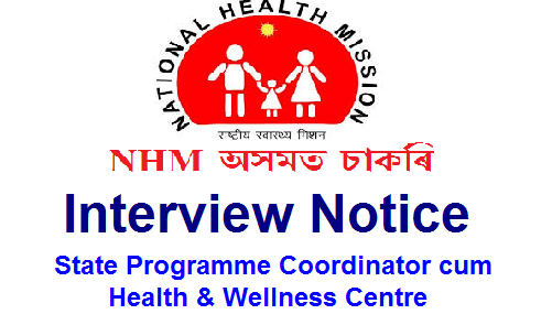 NHM Recruitment 2019: Interview Notice for State Programme Coordinator cum Health & Wellness Centre
