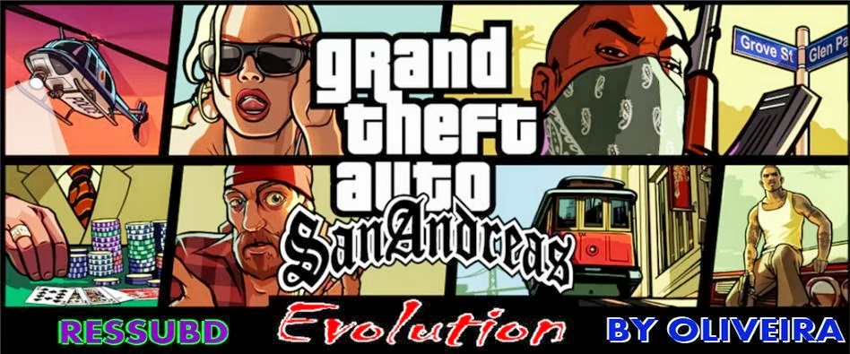 GTA SA EVOLUTION 3 BY OLIVEIRA