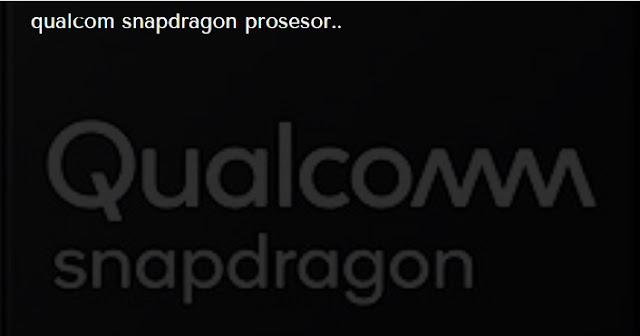 snapdragon prosesor smartphone android
