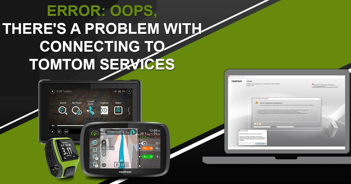 Problem With Connecting To Tomtom Services