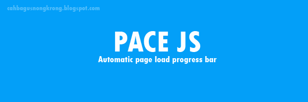 Membuat Load Page Progrres Bar pada web dengan PACE JS